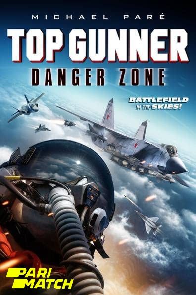 poster of Top Gunner: Danger Zone (2022) Telugu [Voice Over] Dubbed WEBRip